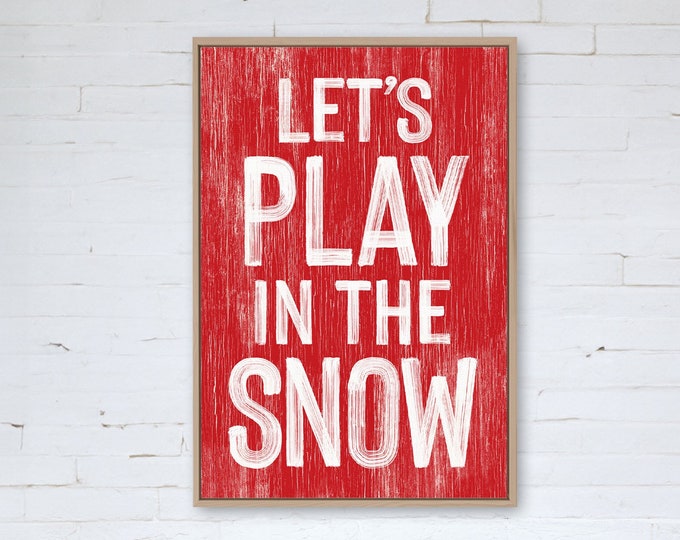 Let's Play in the Snow Modern Farmhouse Sign, Winter Wall Decor, Holiday Wall Art, Winter Framed Wall Hanging, Holiday Decor, Bright Red