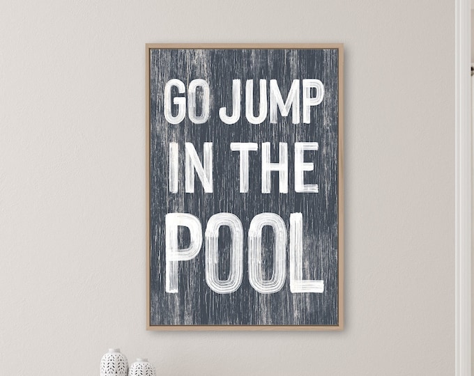 Go jump in the POOL sign > Hale Navy VACATION RENTAL decor, coastal wall art, faux vintage wood canvas print, modern farmhouse, gift for her
