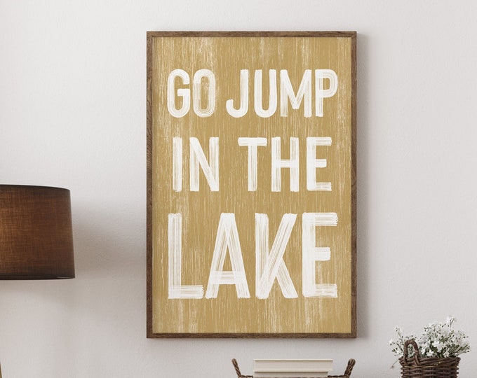 Go jump in the LAKE sign > Butternut Yellow LAKE HOUSE decor, coastal wall art, faux vintage wood canvas print, gift for her, farmhouse