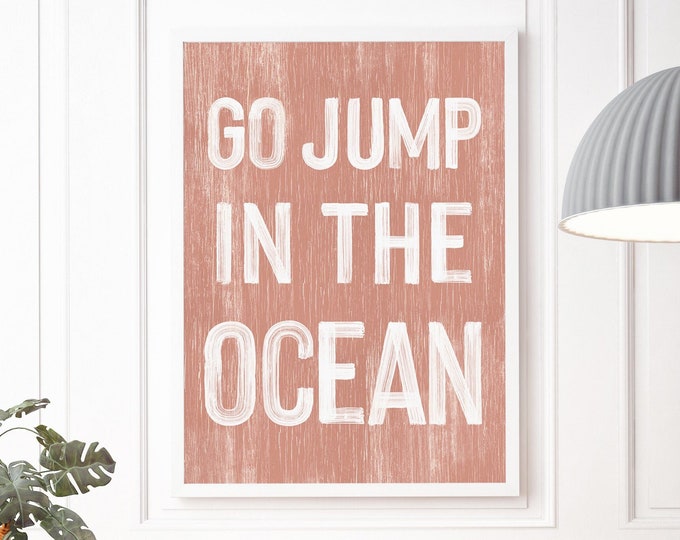Go jump in the OCEAN sign > Coral Pink BEACH HOUSE decor, coastal wall art, faux vintage wood canvas print, modern farmhouse, Beach Decor
