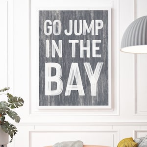 Go jump in the BAY sign &gt; Slate Gray BAY HOUSE decor, coastal wall art, faux vintage wood canvas print, modern farmhouse, gift for her