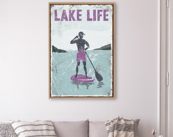 vintage "LAKE LIFE" sign , purple accent > paddleboarding poster for vintage lake house decor, male paddle boarder, modern FARMHOUSE, Canvas