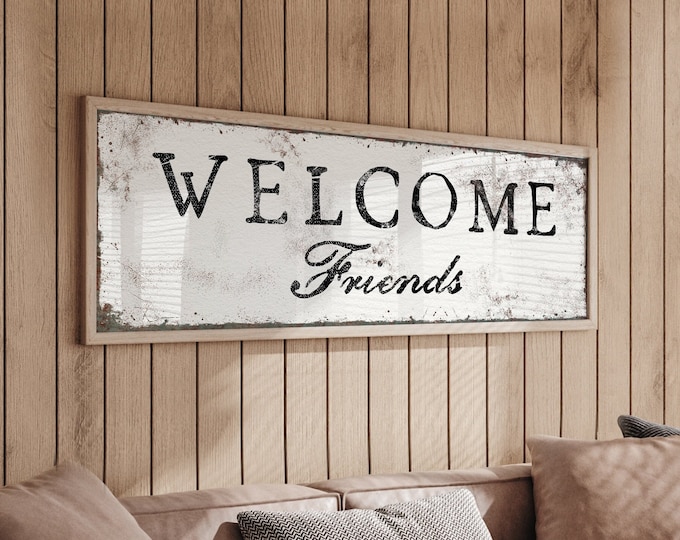 Rustic White WELCOME FRIENDS Sign • Framed Canvas or Lightweight Aluminum Metal Print • Large Wall Art for Above Couch, Vintage Home Decor