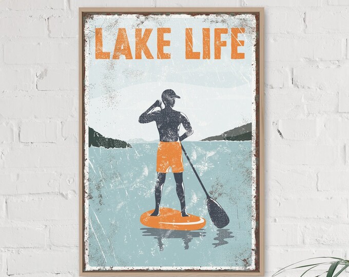 vintage "LAKE LIFE" sign , Orange Accent > paddleboarding poster for vintage lake house decor, male paddle boarder, modern FARMHOUSE, Canvas