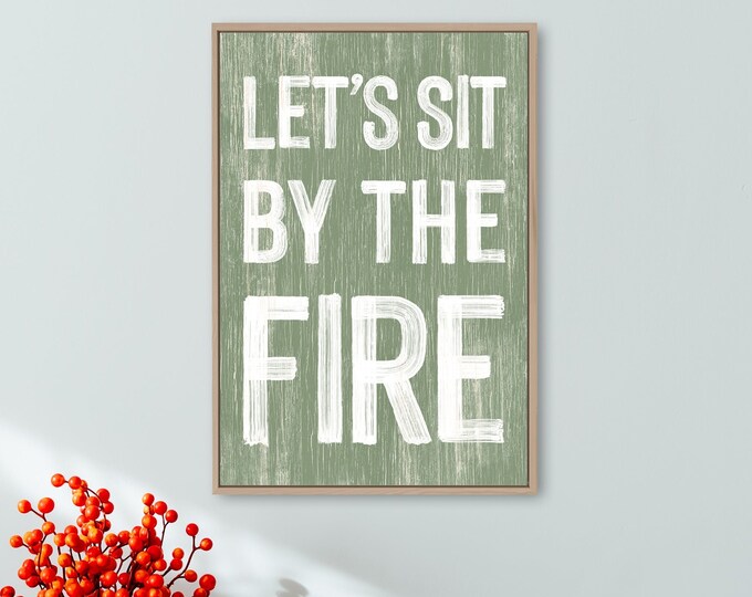 Let's Sit by the Fire, Modern Farmhouse Sign, Autumn Wall Decor, Firepit Wall Art, Seasonal Wall Art, Fall Framed Wall Hanging, Sage Green