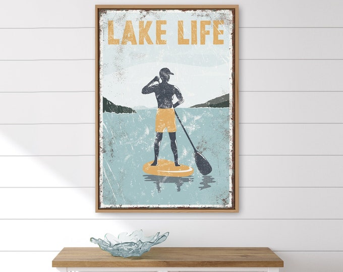vintage "LAKE LIFE" sign , yellow accent  > paddleboarding poster for vintage lake house decor, male paddle board, modern FARMHOUSE, Canvas