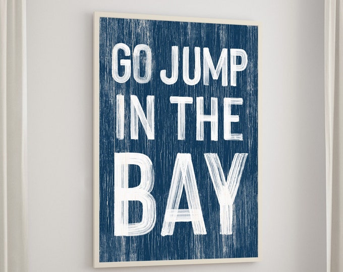Go jump in the BAY sign > Navy blue BAY HOUSE decor, coastal wall art, faux vintage wood canvas print, modern farmhouse decor, nautical art