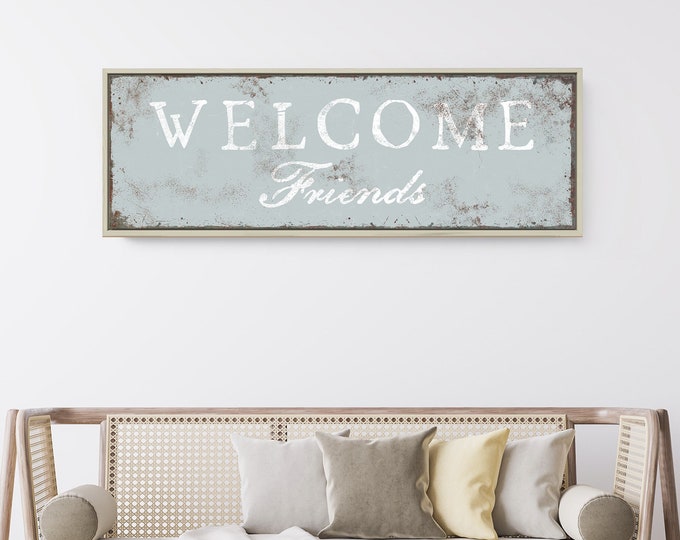 Smoke Gray WELCOME FRIENDS Sign for Above Couch or Entryway • Rustic Welcome Canvas Print • Wide and Large Vintage Metal Farmhouse Wall Art