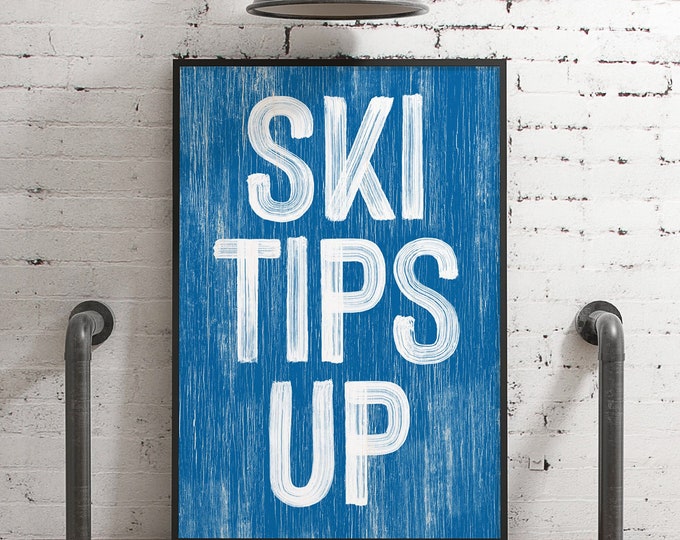 SKI TIPS UP Farmhouse Sign in Bright Blue, Cozy Winter Home Decor, Framed Options Available, Winter Porch Signs, Farmhouse Wall Decor {pwo}