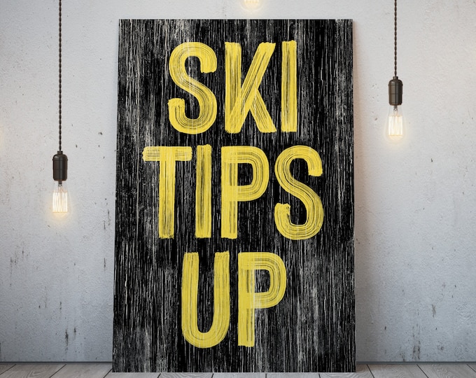 SKI TIPS UP Farmhouse in yellow on black, cozy winter home decor, winter porch signs, art for above fireplace, unique gift for skiers {pwo}