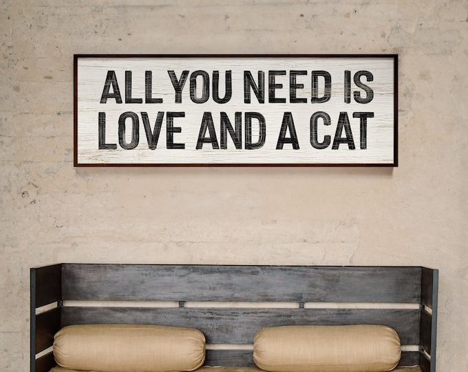 All You Need is Love and a Cat Sign in white and black, gift for cat mom, FARMHOUSE HOME DECOR, boho wall art signs, cute cat decor pwo