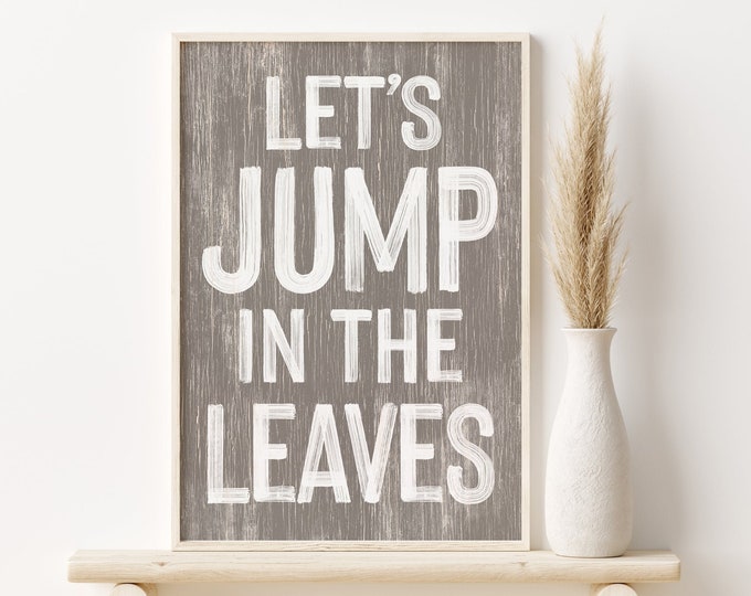 Let's Jump in the Leaves Modern Farmhouse Sign, Autumn Wall Decor, Seasonal Wall Art, Fall Framed Wall Hanging, Kindling Brown