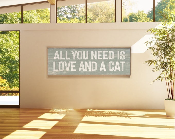 horizontal 'All You Need is Love and a Cat' Sign in sage, boho wall art signs, farmhouse home decor, gift for a cat lover, cat decor pwo