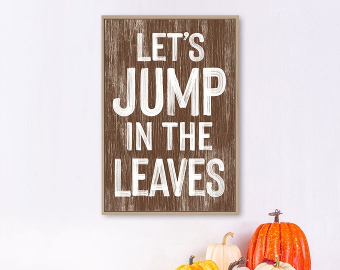 Let's Jump in the Leaves Modern Farmhouse Sign, Autumn Wall Decor, Seasonal Wall Art, Fall Framed Wall Hanging, Brown Bear