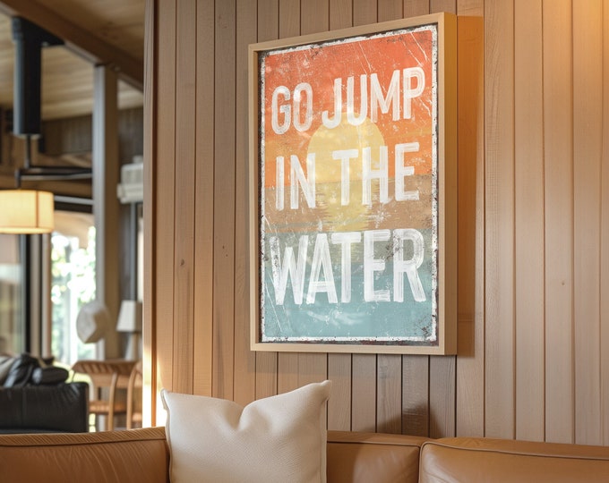 Go jump in the WATER sign > Sunset Accent, LAKE HOUSE decor, coastal wall art, faux vintage wood canvas print, modern farmhouse decor