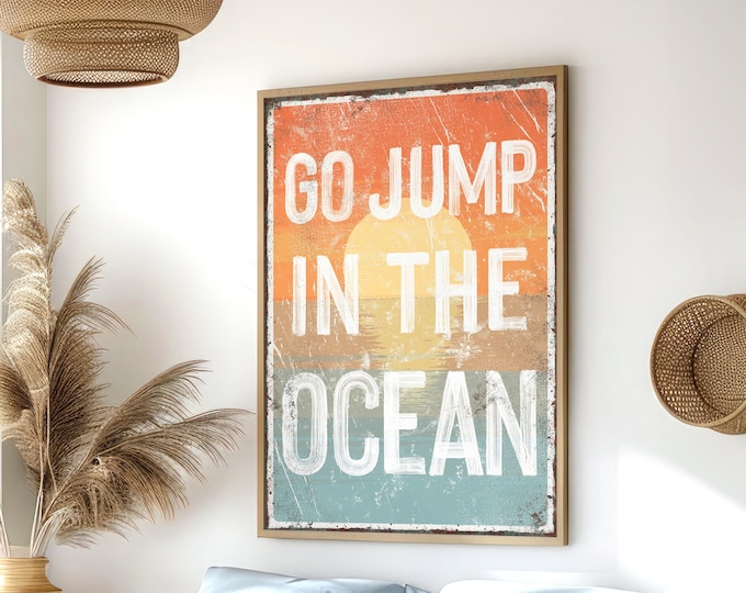 Go jump in the OCEAN sign > Sunset Accent, BEACH HOUSE decor, coastal wall art, faux vintage wood canvas print, modern farmhouse decor