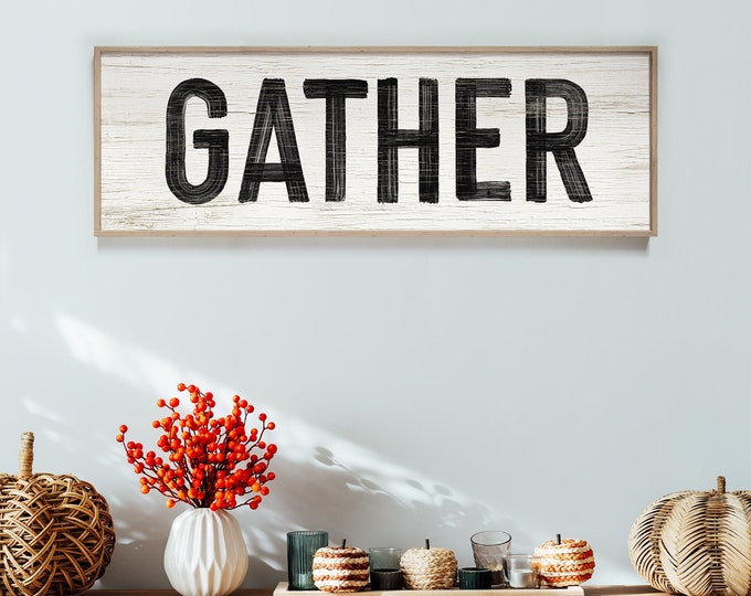 GATHER Sign in White and Black, Thanksgiving home decor, Thanksgiving wall print, gather sign farmhouse, gather sign for dining room