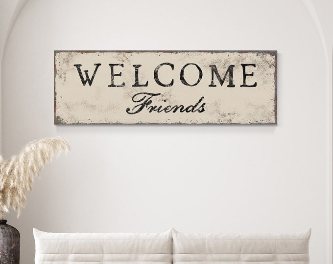 Antique Ivory WELCOME FRIENDS Sign for Entryway or Foyer • Rustic Welcome Canvas or Aluminum Print • Large Vintage Metal Farmhouse Wall Art