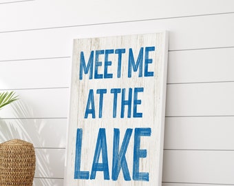 Meet Me At The Lake Sign, Ocean Blue On White, Rustic Canvas Print, Aluminum Panel Art, Floater Frame Option, Lake House Gift
