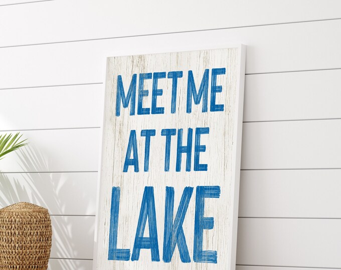 Meet Me at the Lake Sign, Ocean Blue on White, Rustic Lake Canvas Print for Lake House Decor, Cute Lake Gift for Mom, Painted Words on White