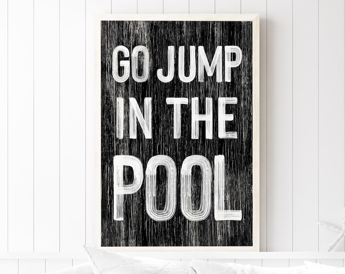 Go jump in the POOL sign > Black and White VACATION RENTAL decor, coastal wall art, faux vintage wood canvas print, modern farmhouse