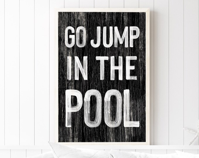 Go jump in the POOL sign > Black and White VACATION RENTAL decor, coastal wall art, faux vintage wood canvas print, modern farmhouse