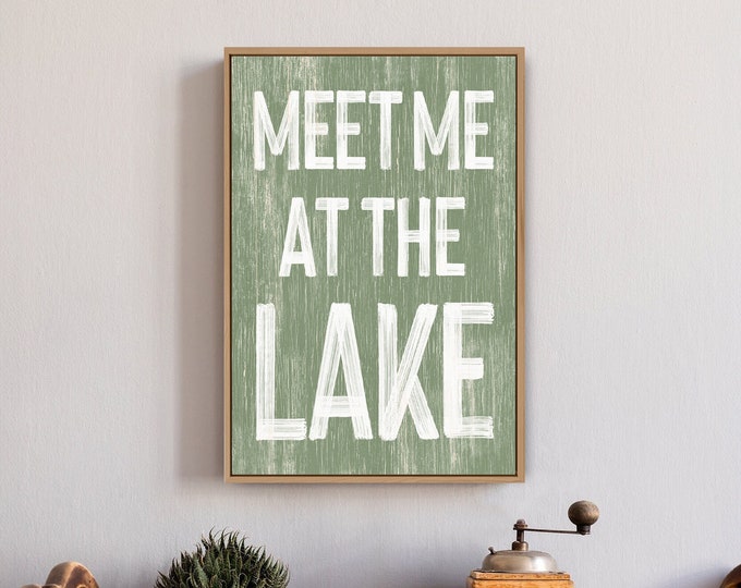 Meet Me at the Lake Sign in Seagrass, Faux Wood Lake Canvas Print for Lake Home Decor, Unique Lake Gift for Mothers Day, Green Lake Wall Art