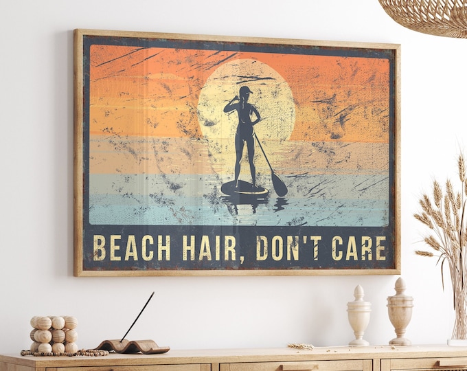 Vintage BEACH HAIR Dont Care Sign, Large Beach Stand Up Paddle Board Poster for Beach House Decor, Woman Paddleboarding at Sunset Canvas Art