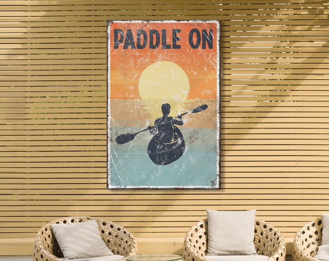 vintage "PADDLE ON" sign Sunset Accent, KAYAK poster for vintage beach house decor, male Kayaker, modern farmhouse, kayaking canvas art