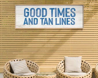 Ocean Blue and White Painted Wood Sign - Good Times Tan Lines - Beach and Vacation Home Decor - Fun Beach Gift