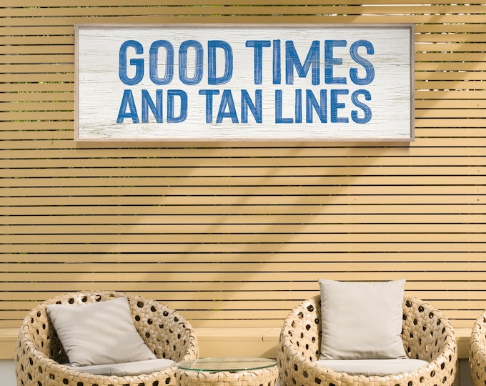 Ocean Blue and White Painted Wood Sign - Good Times Tan Lines - Beach and Vacation Home Decor - Fun Beach Gift