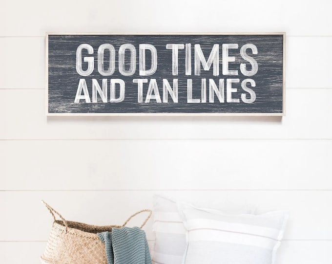 Long Horizontal Good Times and Tan Lines Sign, Hale Navy and White, Beach Home Wall Art, Gift for Beach Lover, Indoor Outdoor Beach Signs