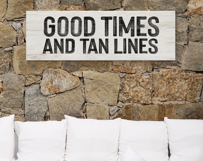 Good Times and Tan Lines Sign, Black and White Faux Wood Art, Vacation or Beach Home Housewarming Gift, Outdoor Patio Art, Cute Beach Signs
