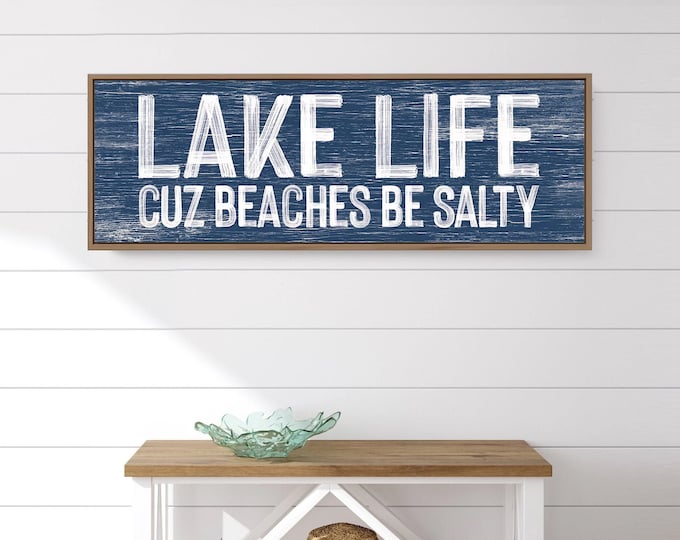 LAKE LIFE Cuz Beaches Be Salty Sign in Nautical Blue, Lake House Decor, Modern Farmhouse Signs, Fun Lake Signs, Long Skinny Wall Art {pwo}