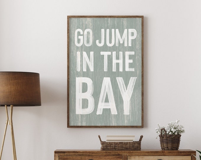 Go jump in the BAY sign > Sage Green BAY HOUSE decor, coastal wall art, faux vintage wood canvas print, modern farmhouse, gift for her