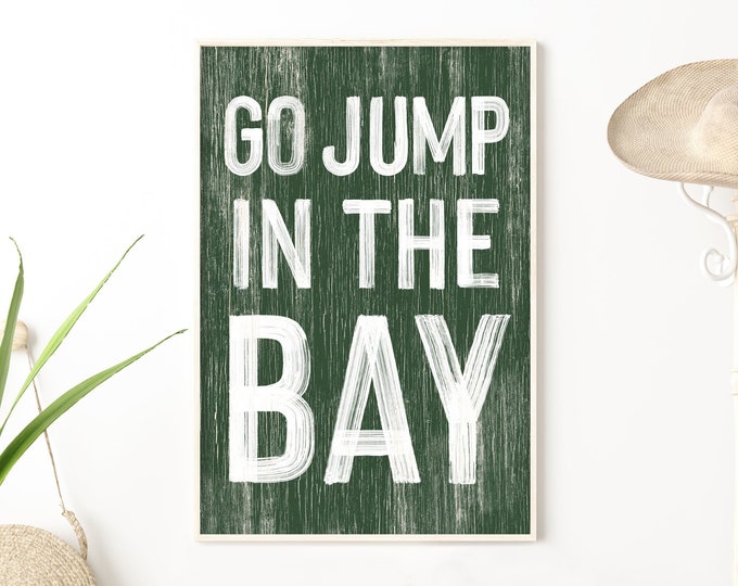 Go jump in the BAY sign > Vine Green BAY HOUSE decor, coastal wall art, faux vintage wood canvas print, modern farmhouse, gift for her