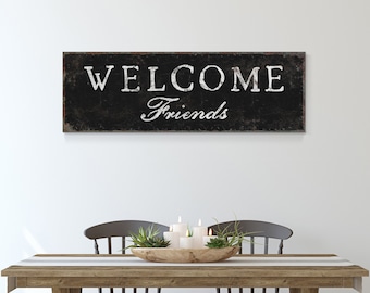 Black and White WELCOME FRIENDS Sign • Lightweight Canvas or Aluminum, Faux Rusted Edge • Extra Large Skinny Wall Art for Vintage Home Decor