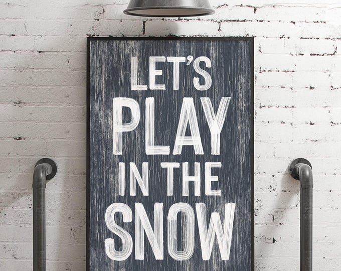 Let's Play in the Snow Sign, Navy Blue Farmhouse Winter Wall Art, Cozy Seasonal Gift