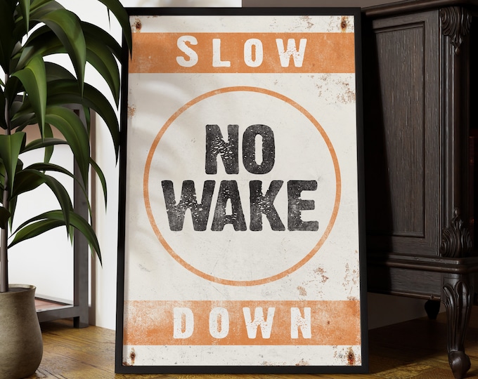 Retro NO WAKE Sign, Vintage Nautical Decor for Lake or Beach Home, Gift for Boat Owner, Rust Orange Vintage Posters, Slow Down No Wake Sign