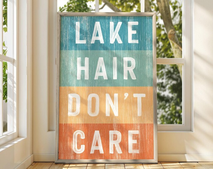 Lake Hair Dont Care Sign, Teal and Coral Color Bands, Lake House Warming Gift