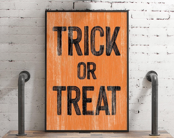 Halloween Gift, Trick Or Treat Sign, Black and Orange Weathered Decor