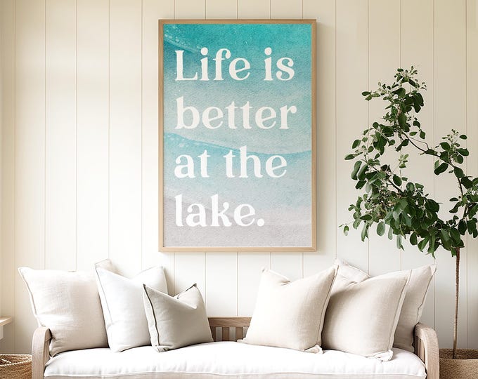 Life is Better at the LAKE Sign Watercolor Design, Vintage LAKE House Decor, Vacation Rental Decor, Words on Watercolor, No. 127