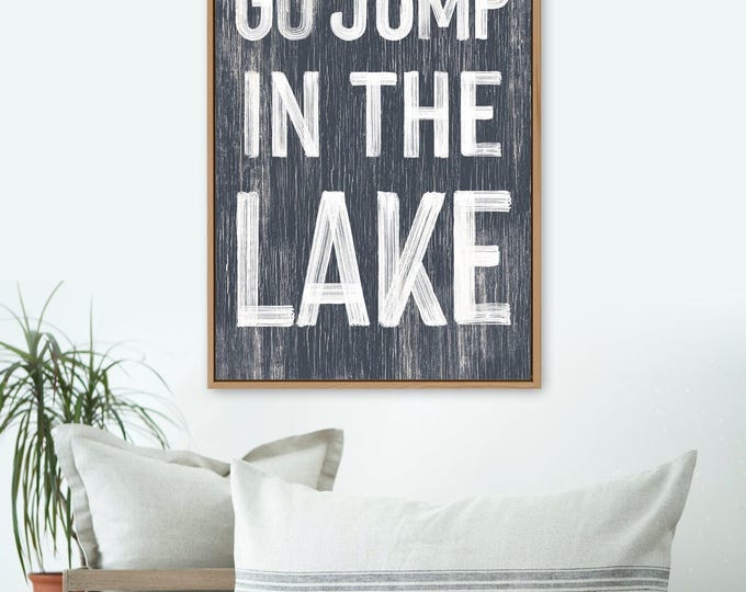 Dad Cabin Sign, Go Jump in the Lake Charcoal Gray Wall Art, Gift for Him