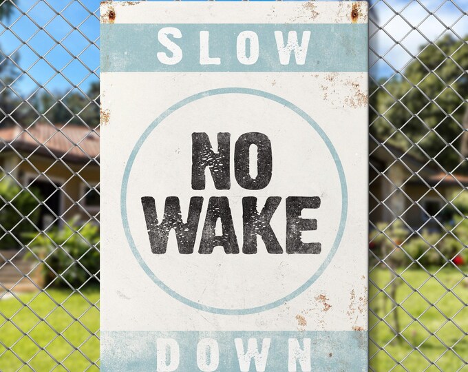Slow Down No Wake Sign, Vintage Nautical Weathered Lake House Wall Art