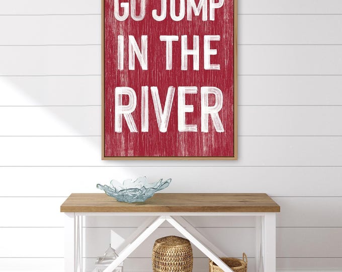 Go Jump in the River Sign: Rustic Red Cabin Wall Art