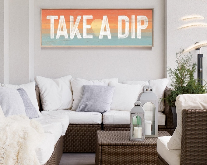 Take A Dip Pool Sign, Farmhouse Patio Wall Art (Multiple Sizes & Frames)