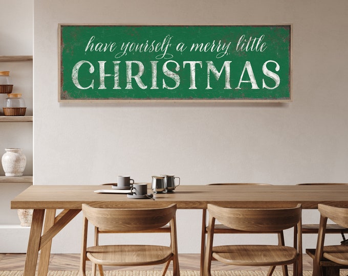 Long Horizontal "Have Yourself a Merry Little Christmas" Sign in Christmas Green, Holiday Wall Decor, Holiday Wall Art, CHRISTMAS Home Decor