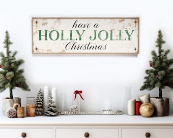 Have a Holly Jolly Christmas Sign: Rustic Green and White (Multiple Sizes)