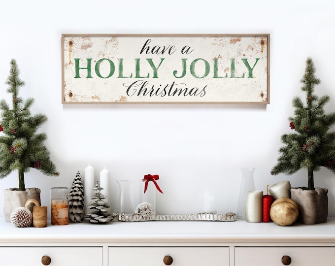 Have a Holly Jolly Christmas Sign: Rustic Green and White (Multiple Sizes)