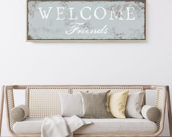 Smoke Gray WELCOME FRIENDS Sign for Above Couch or Entryway • Rustic Welcome Canvas Print • Wide and Large Vintage Metal Farmhouse Wall Art